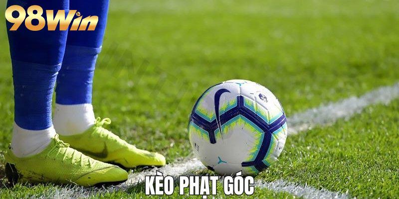 Kèo phạt góc - Kèo cá cược hấp dẫn tại nhà cái 98WIN 1 Kèo phạt góc là 1 loại hình cá cược gì?